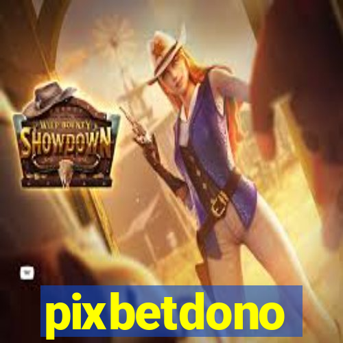 pixbetdono