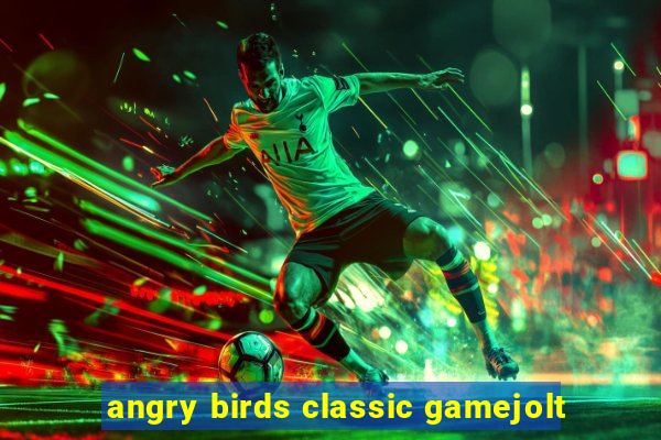 angry birds classic gamejolt