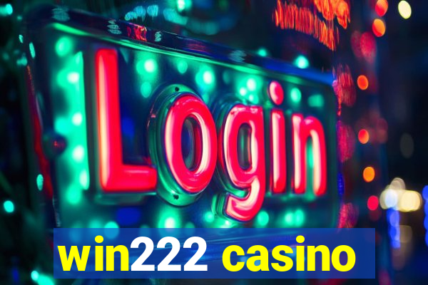 win222 casino