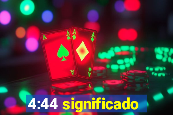 4:44 significado