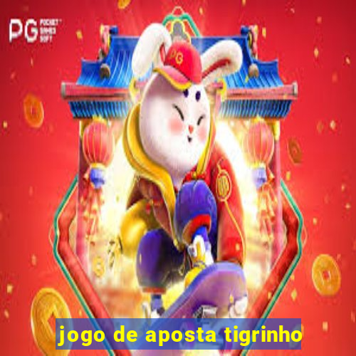 jogo de aposta tigrinho