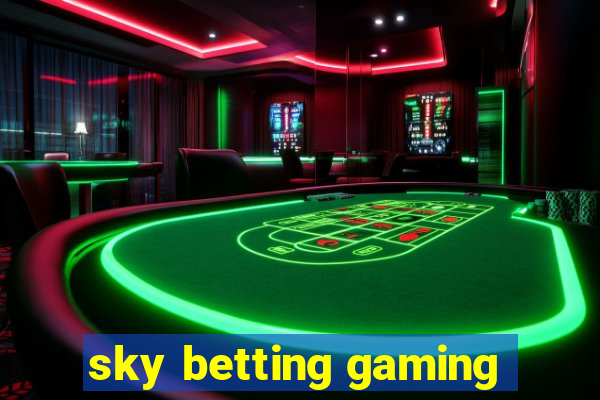 sky betting gaming