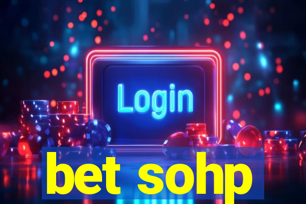 bet sohp