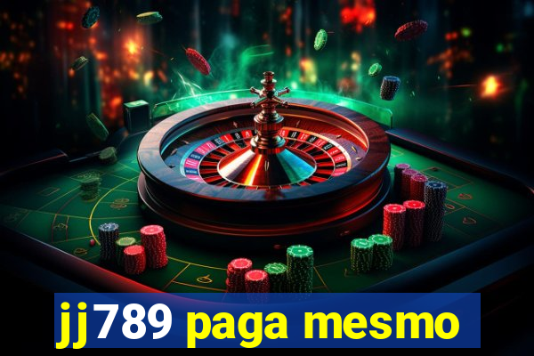 jj789 paga mesmo