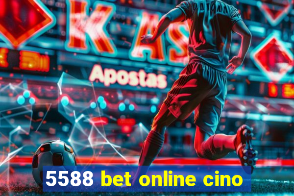 5588 bet online cino