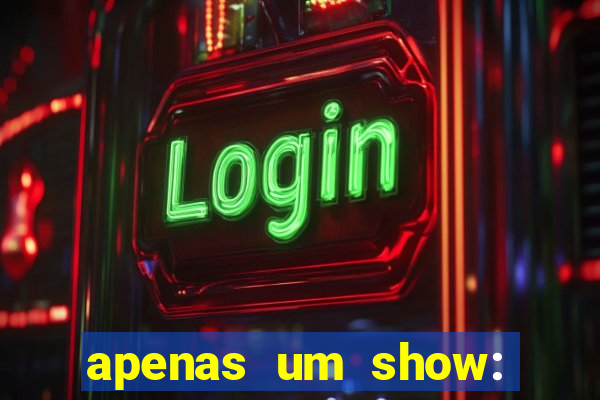 apenas um show: pancadaria 2