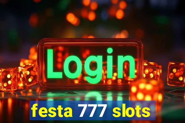 festa 777 slots