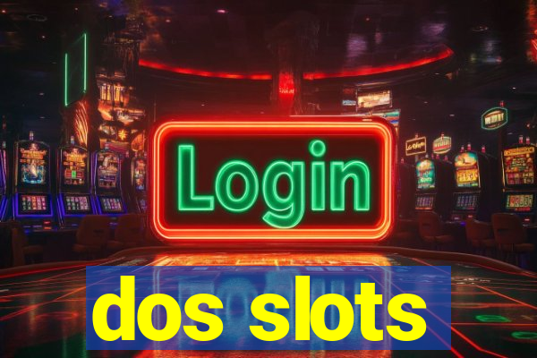 dos slots