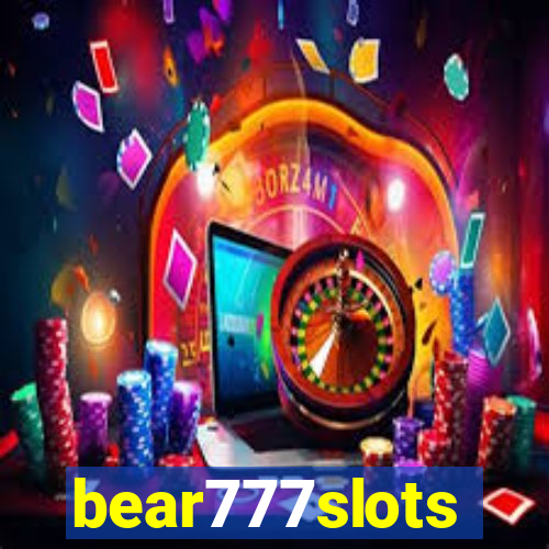 bear777slots