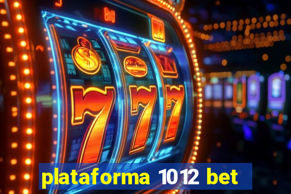 plataforma 1012 bet