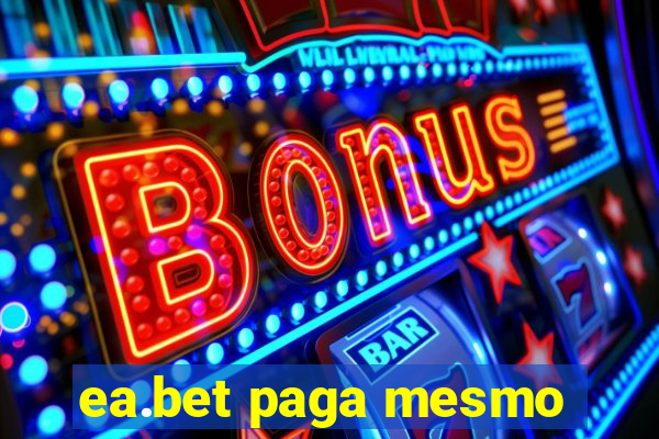 ea.bet paga mesmo