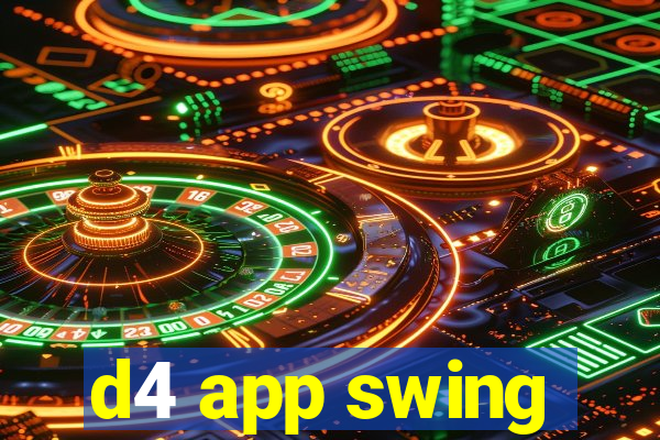 d4 app swing