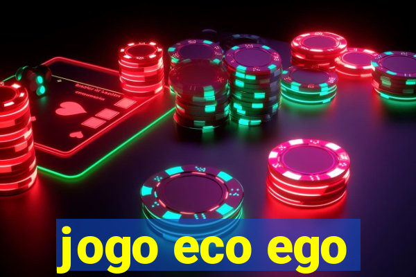 jogo eco ego