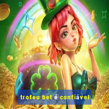 trofeu bet é confiável