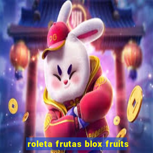 roleta frutas blox fruits