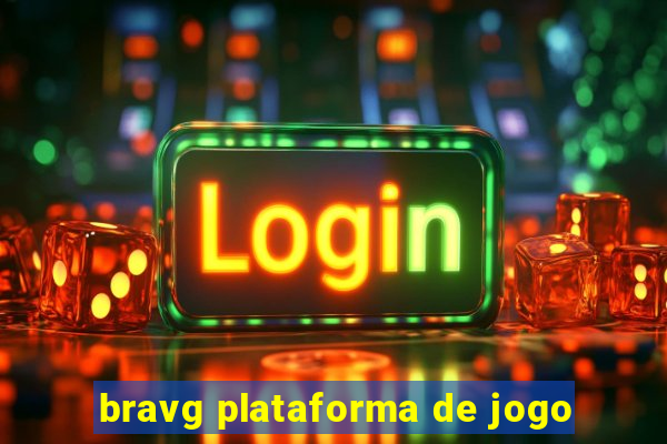 bravg plataforma de jogo