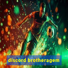 discord brotheragem