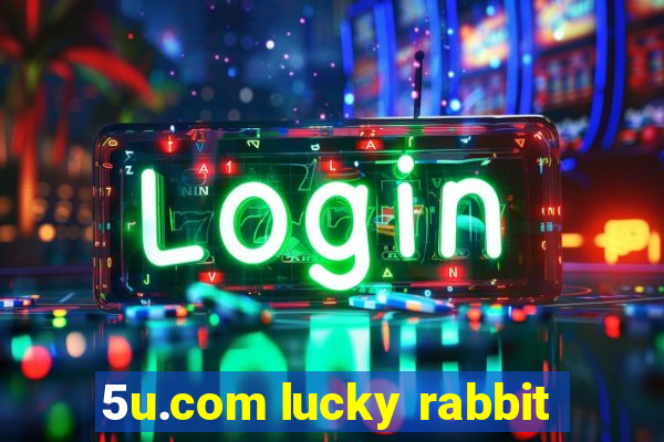 5u.com lucky rabbit