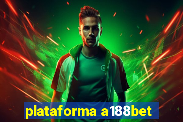 plataforma a188bet