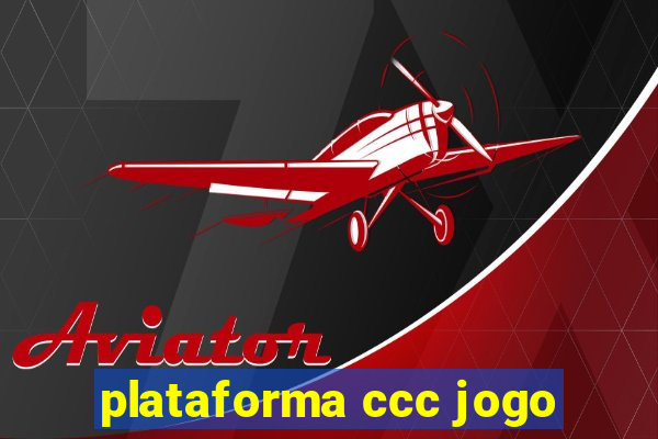 plataforma ccc jogo