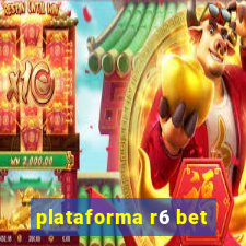 plataforma r6 bet