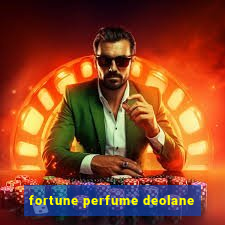 fortune perfume deolane