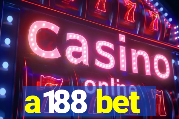 a188 bet