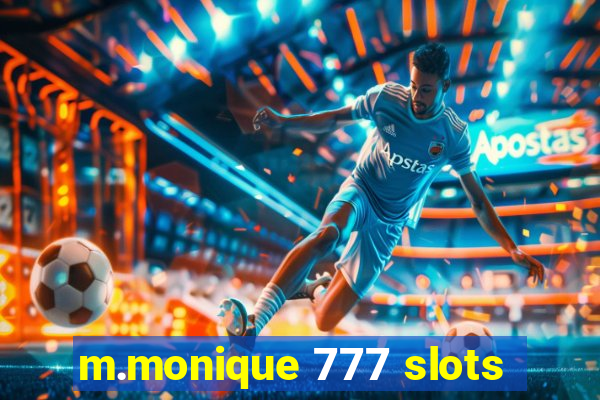 m.monique 777 slots