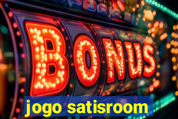 jogo satisroom