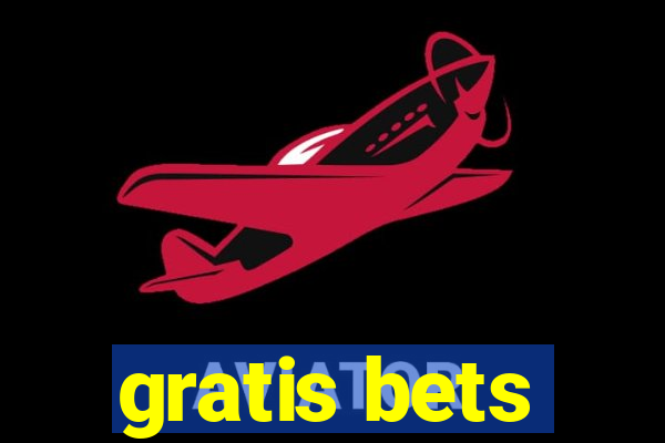 gratis bets