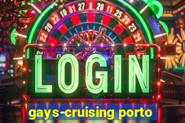 gays-cruising porto