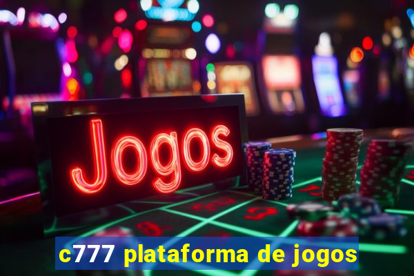 c777 plataforma de jogos