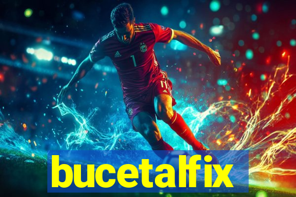 bucetalfix