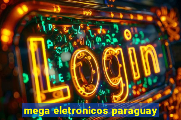 mega eletronicos paraguay