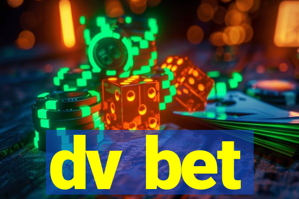 dv bet