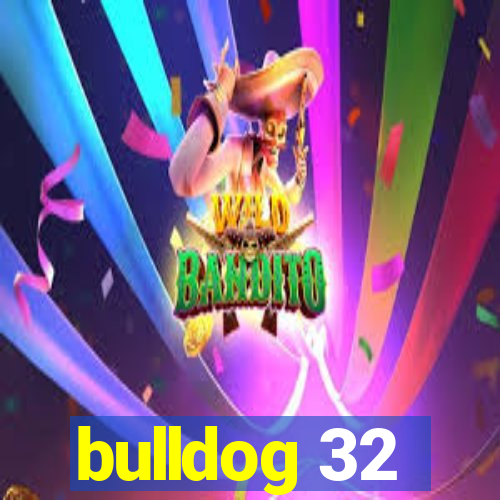 bulldog 32