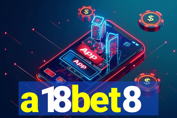 a18bet8