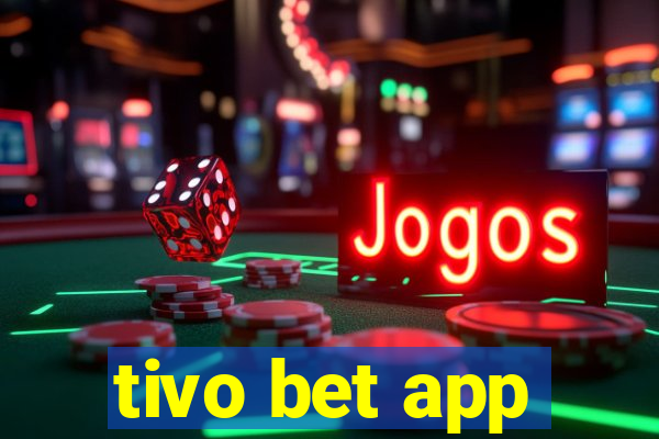 tivo bet app