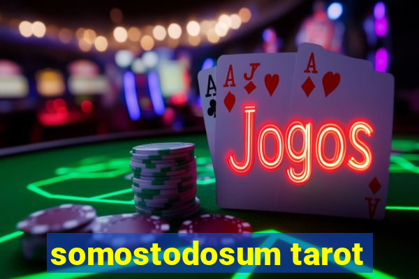 somostodosum tarot