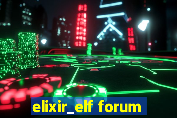 elixir_elf forum