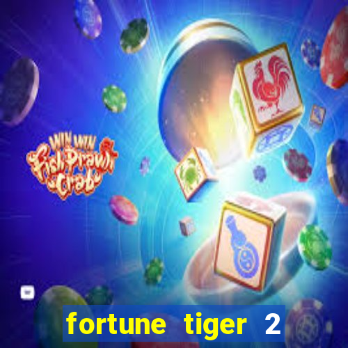 fortune tiger 2 demo grátis