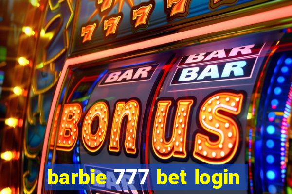 barbie 777 bet login