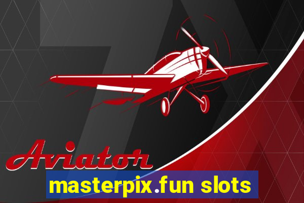 masterpix.fun slots