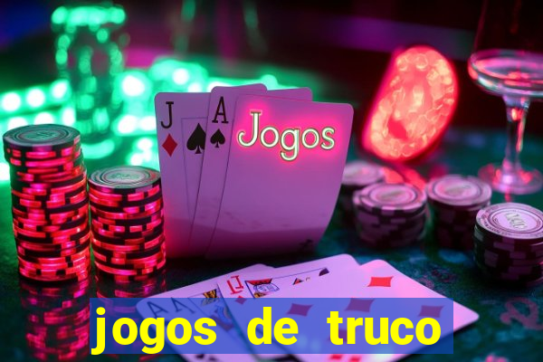 jogos de truco online grátis