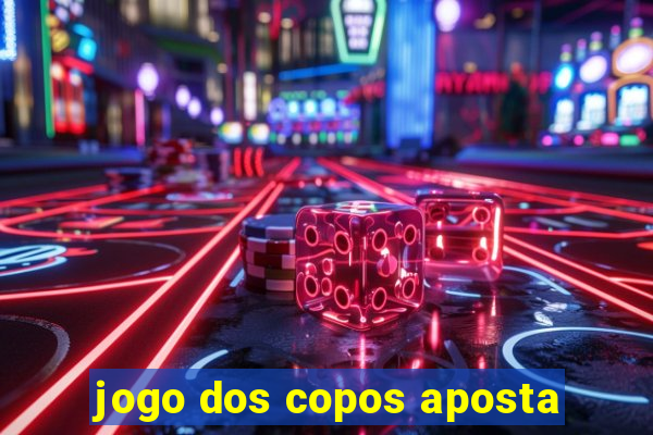 jogo dos copos aposta