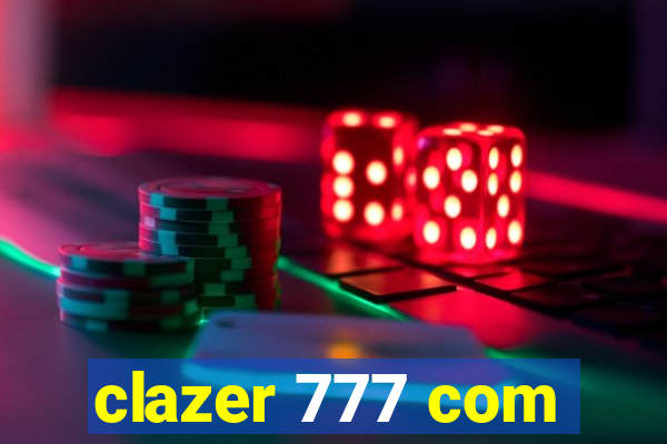 clazer 777 com