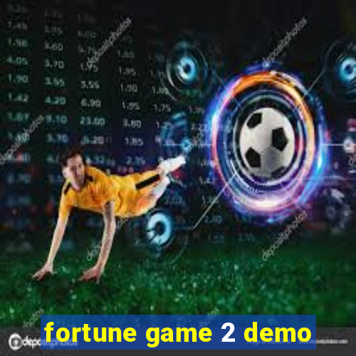 fortune game 2 demo