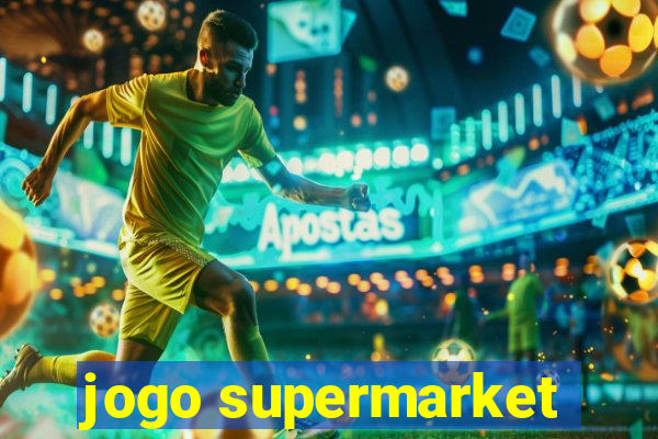 jogo supermarket