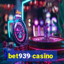 bet939 casino