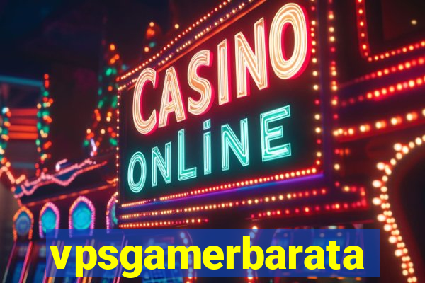 vpsgamerbarata